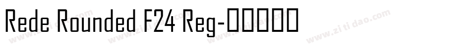 Rede Rounded F24 Reg字体转换
